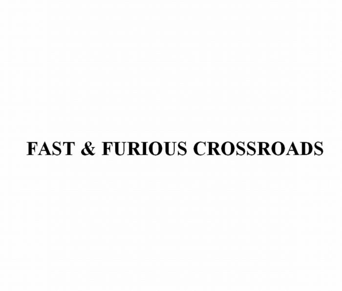 FAST & FURIOUS CROSSROADSCROSSROADS