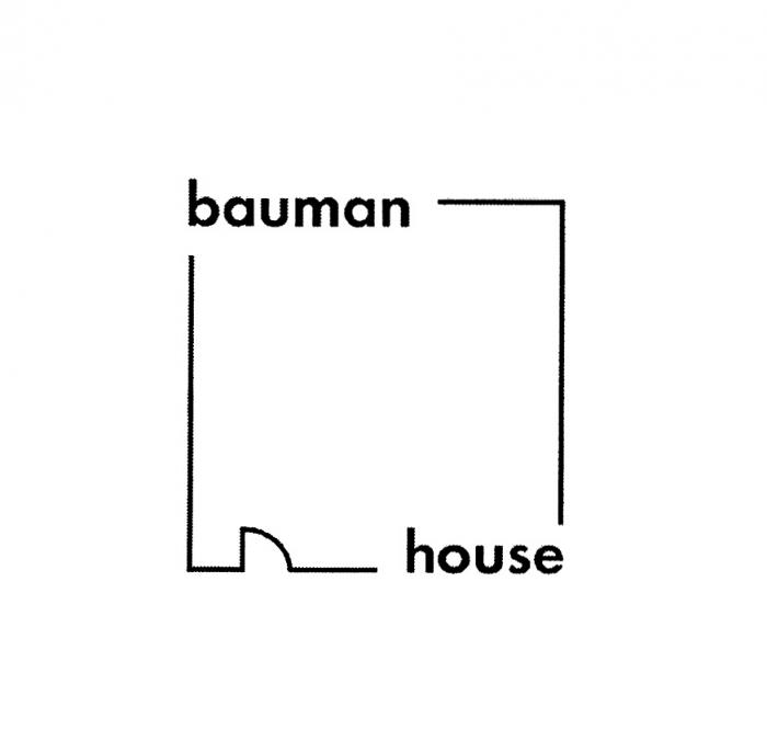 BAUMAN HOUSEHOUSE