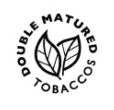 DOUBLE MATURED TOBACCOSTOBACCOS