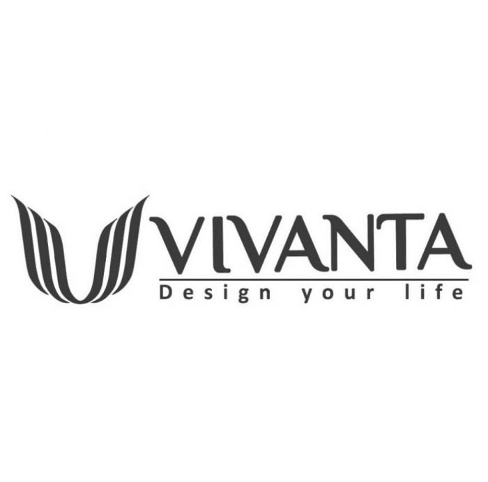 VIVANTA DESIGN YOUR LIFELIFE