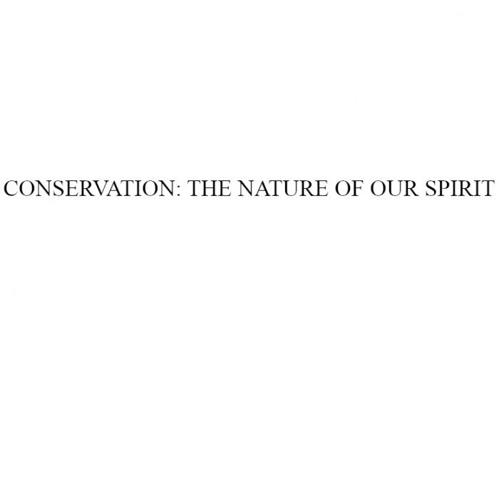 CONSERVATION THE NATURE OF OUR SPIRITSPIRIT