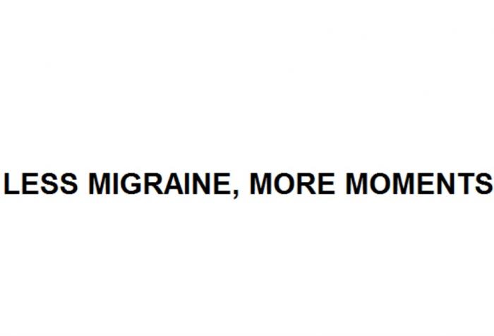 LESS MIGRAINE MORE MOMENTSMOMENTS