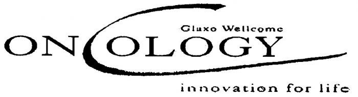ONCOLOGY CLAXO WELLCOME INNOVATION FOR LIFE