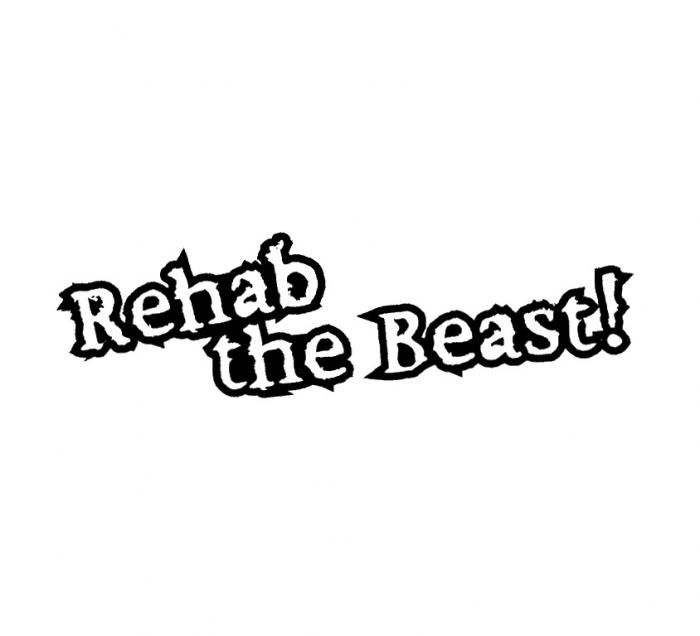 REHAB THE BEASTBEAST