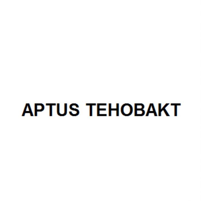 APTUS TEHOBAKTTEHOBAKT