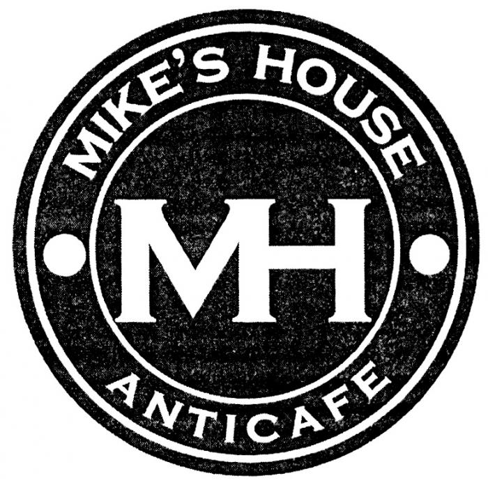 MH MIKES HOUSE ANTICAFEMIKE'S ANTICAFE