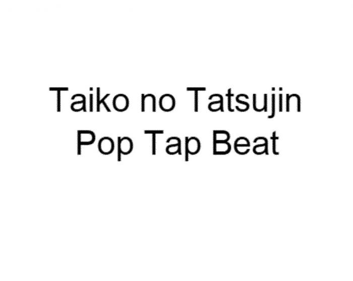 TAIKO NO TATSUJIN POP TAP BEATBEAT