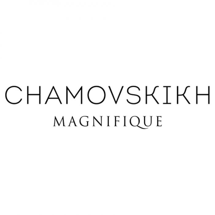 CHAMOVSKIKH MAGNIFIQUEMAGNIFIQUE