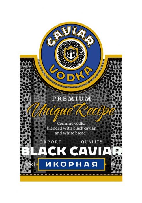 BLACK CAVIAR ИКОРНАЯ CAVIAR VODKA CV UNIQUE RECIPE GENUINE VODKA BLENDED WITH BLACK CAVIAR AND WHITE BREAD EXPORT QUALITYQUALITY