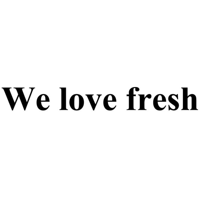 WE LOVE FRESHFRESH