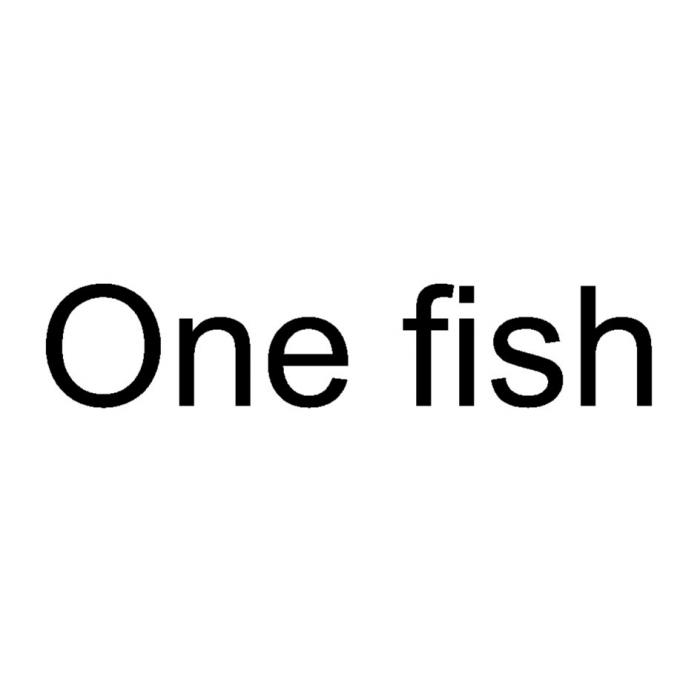 ONE FISHFISH