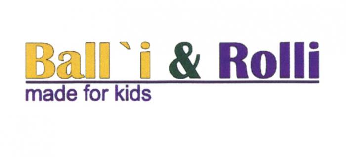 BALLI & ROLLI MADE FOR KIDSBALL'I KIDS