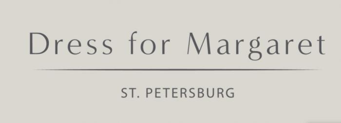DRESS FOR MARGARET ST.PETERSBURGST.PETERSBURG
