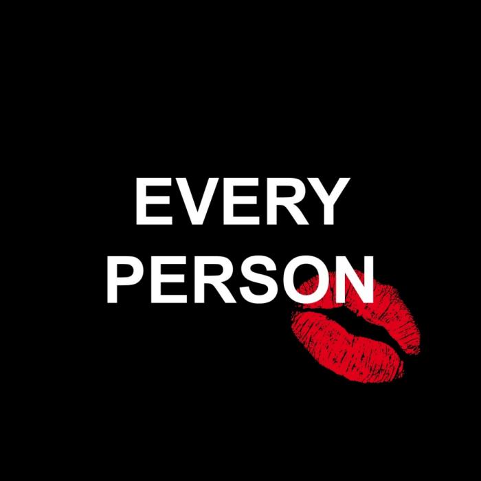 EVERY PERSONPERSON