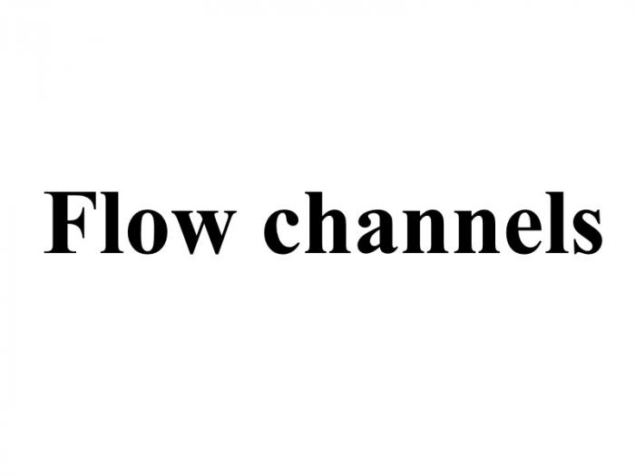 FLOW CHANNELSCHANNELS