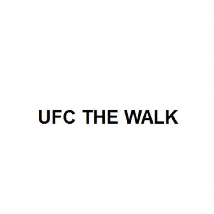 UFC THE WALKWALK