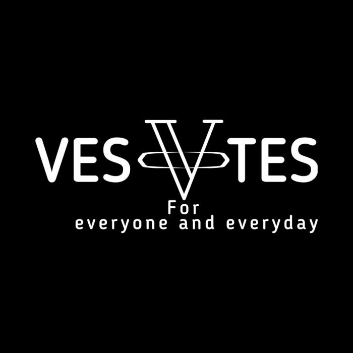 VES V TES FOR EVERYONE AND EVERYDAYEVERYDAY