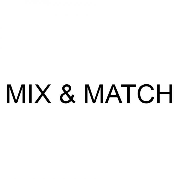 MIX & MATCHMATCH