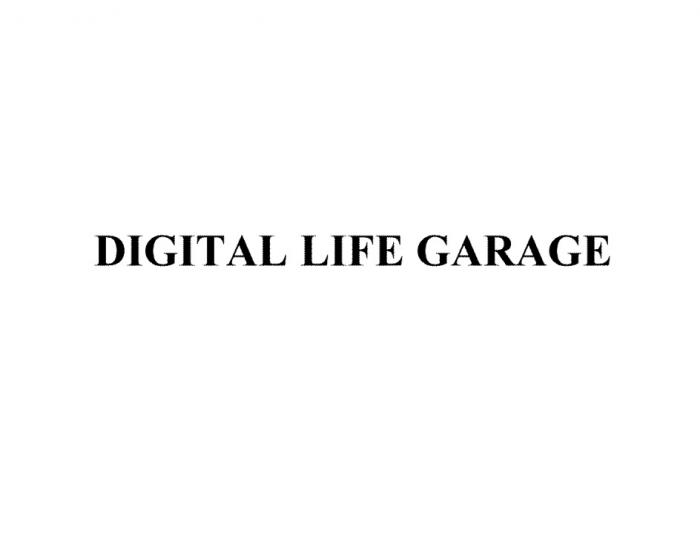 DIGITAL LIFE GARAGEGARAGE