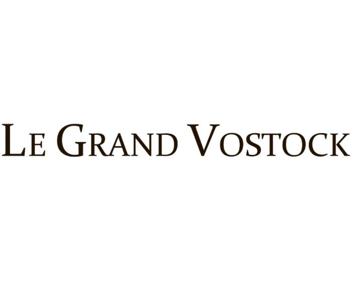 LE GRAND VOSTOCKVOSTOCK