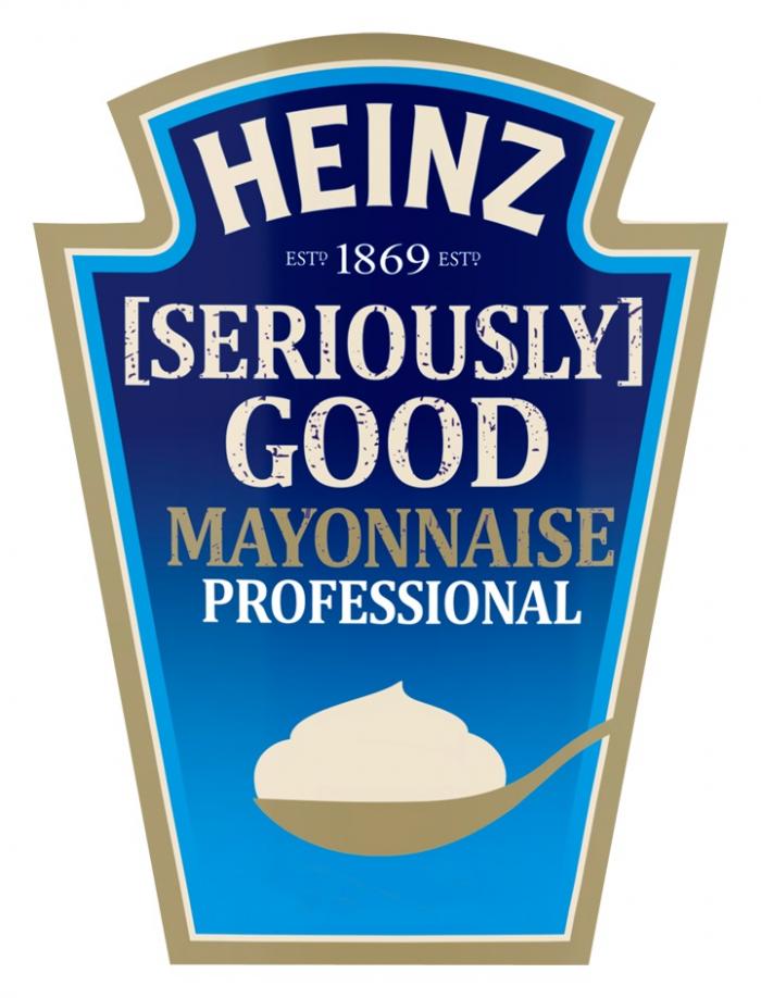 HEINZ SERIOUSLY GOOD MAYONNAISE PROFESSIONAL ESTD. 1869 ESTD.