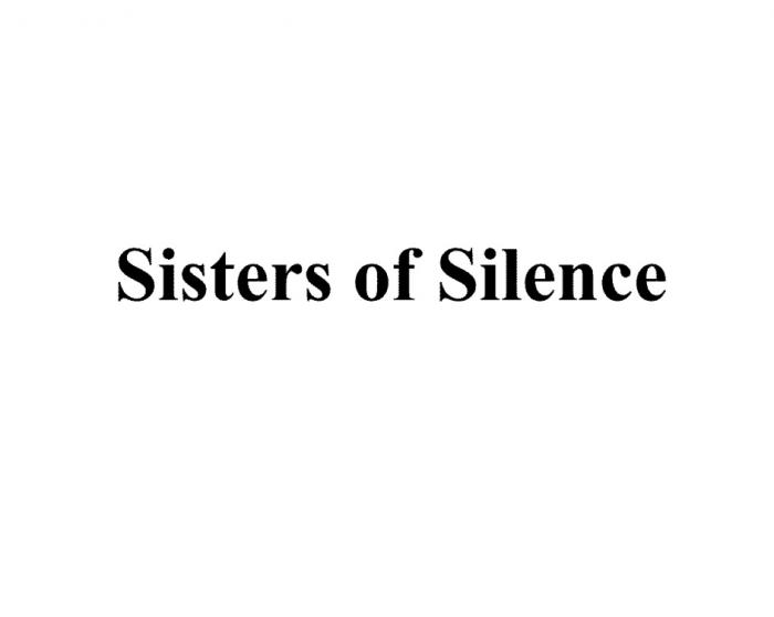 SISTERS OF SILENCESILENCE
