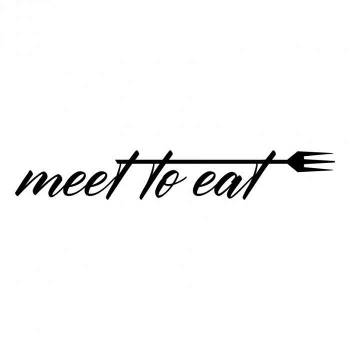 MEET TO EAT
