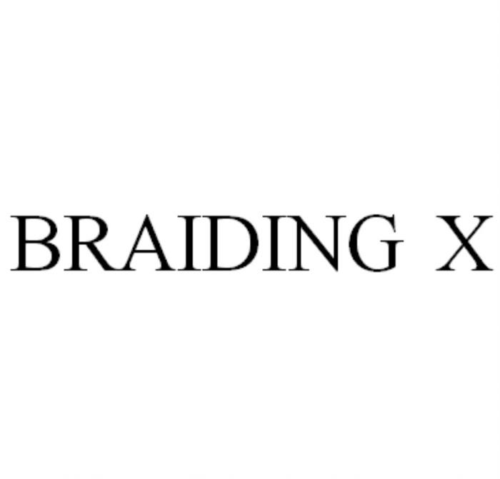 BRAIDING XX