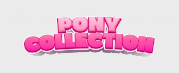 PONY COLLECTION
