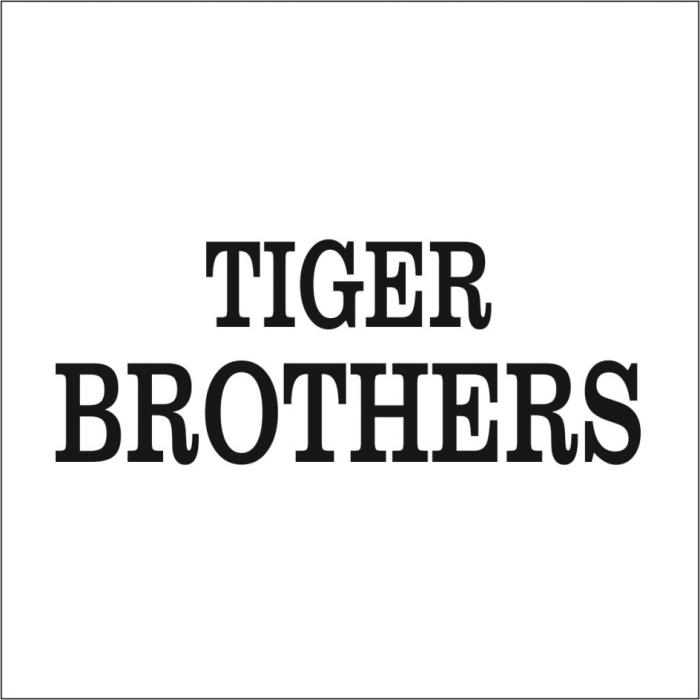 TIGER BROTHERS