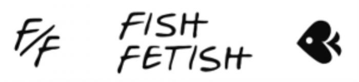 FISH FETISH FFFF