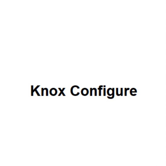 Knox ConfigureConfigure