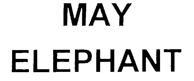 MAY ELEPHANT