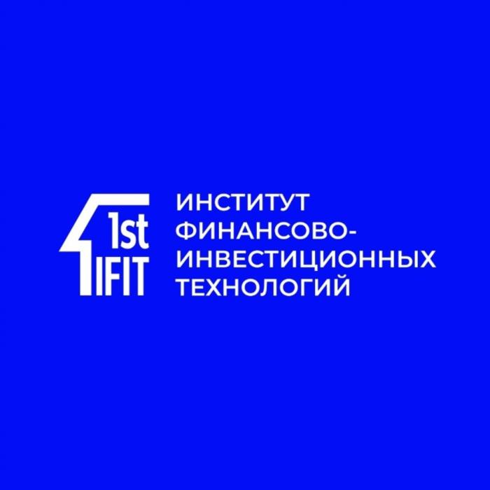 1ST IFIT ИНСТИТУТ ФИНАНСОВО-ИНВЕСТИЦИОННЫХ ТЕХНОЛОГИЙТЕХНОЛОГИЙ