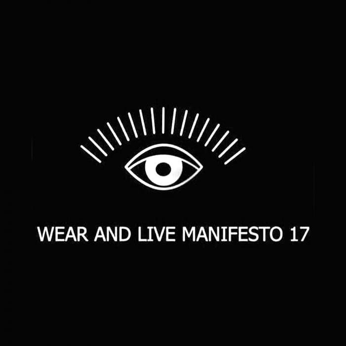 WEAR AND LIVE MANIFESTO 1717