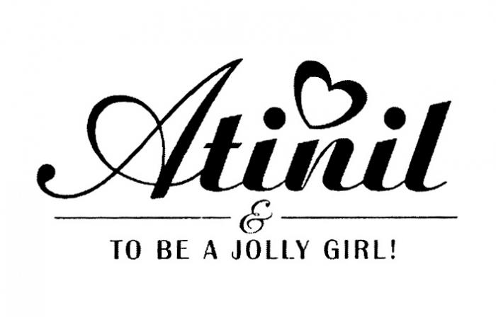 ATINIL TO BE A JOLLY GIRLGIRL