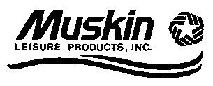 MUSKIN LEISURE PRODUCTS INC