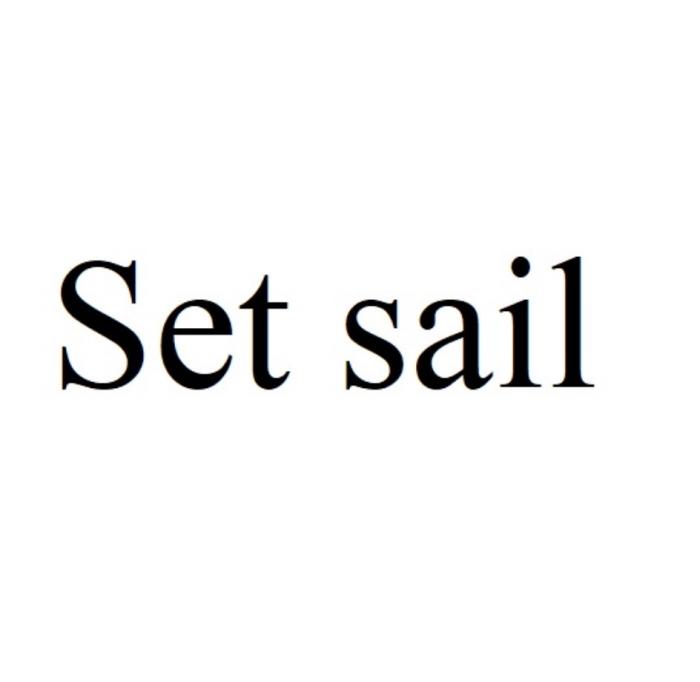 SET SAILSAIL