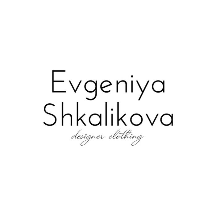EVGENIYA SHKALIKOVA DESIGNER CLOTHINGCLOTHING