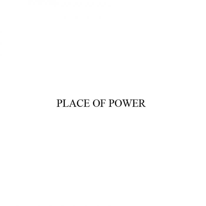 PLACE OF POWERPOWER