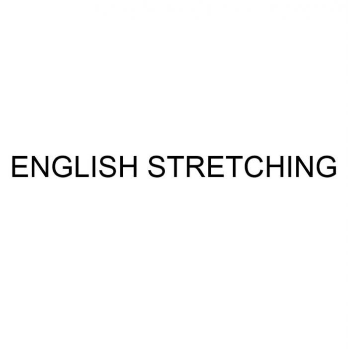 ENGLISH STRETCHINGSTRETCHING