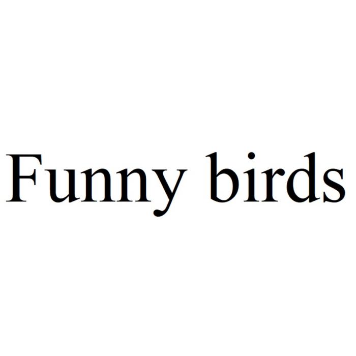 FUNNY BIRDSBIRDS