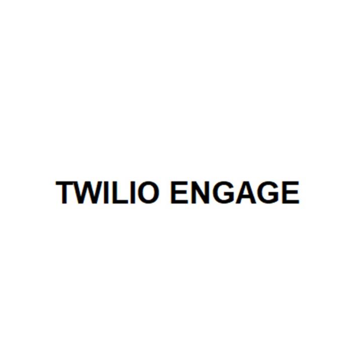 TWILIO ENGAGEENGAGE