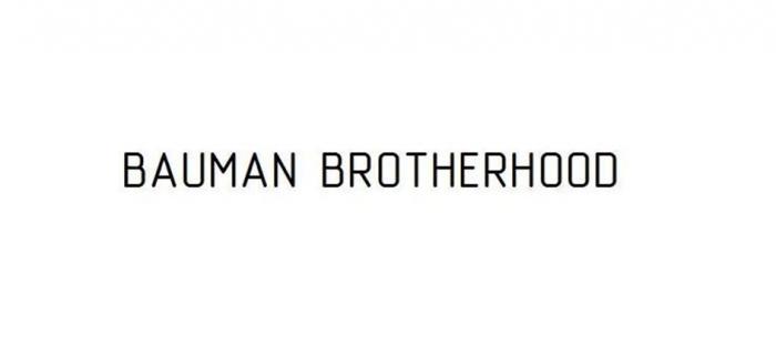 BAUMAN BROTHERHOODBROTHERHOOD