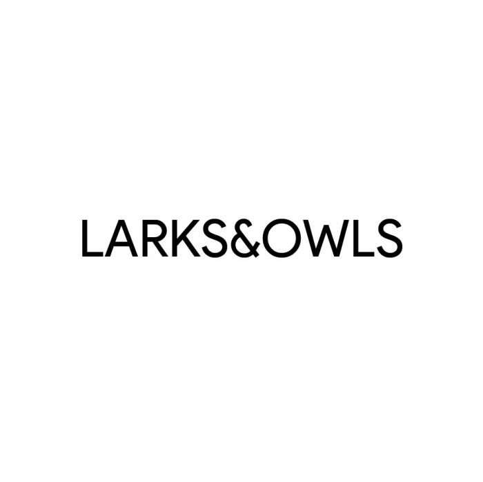 LARKS&OWLSLARKS&OWLS