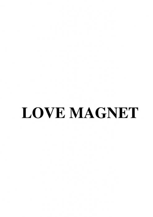 LOVE MAGNETMAGNET