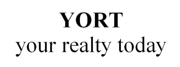 YORT YOUR REALTY TODAYTODAY