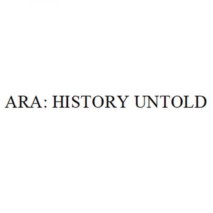 ARA HISTORY UNTOLDUNTOLD