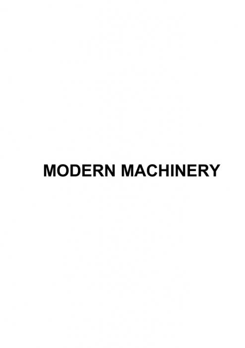 MODERN MACHINERYMACHINERY