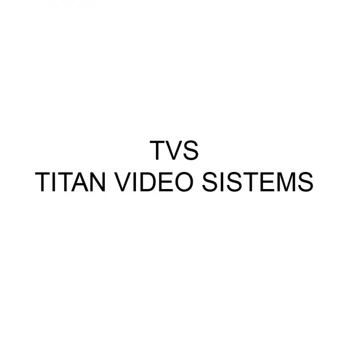 TVS TITAN VIDEO SISTEMSSISTEMS
